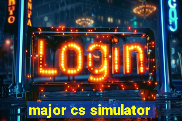 major cs simulator